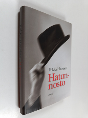 Pekka Haavisto : Hatunnosto (signeerattu, tekijän omiste)