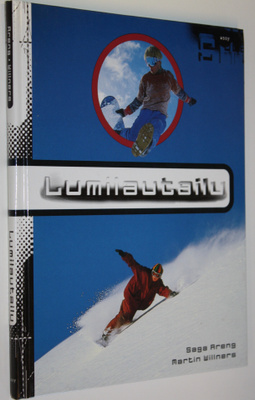 Saga Areng : Lumilautailu