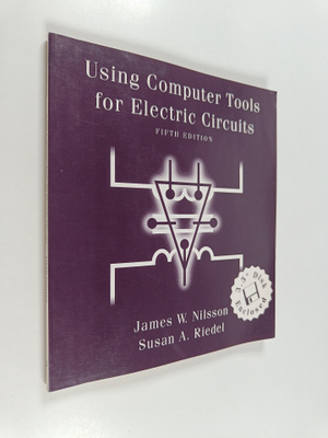 James W. Nilsson : Using computer tools for electric circ...