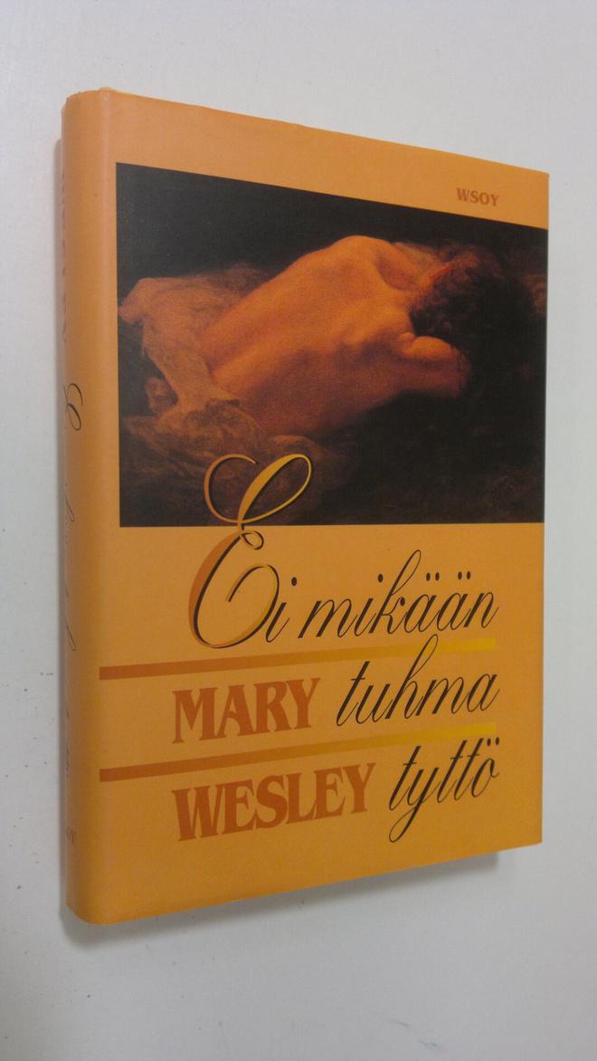 Mary Wesley : Ei mikään tuhma tyttö