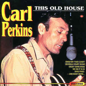 Carl Perkins - This Old House CD