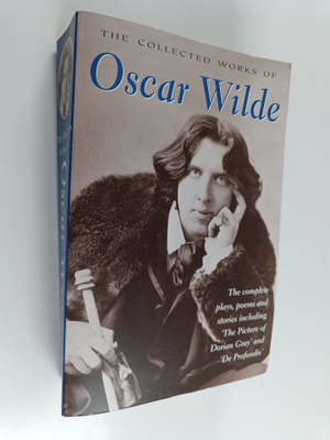 Oscar Wilde : The collected works of Oscar Wilde : The pl...