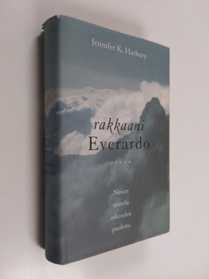 Jennifer K. Harbury : Rakkaani Everardo : naisen taistelu...