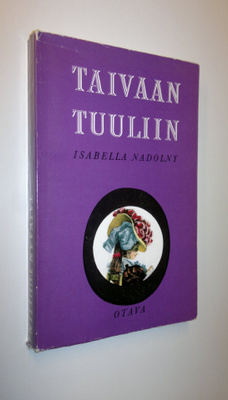 Isabella Nadolny : Taivaan tuuliin : erään suvun tarina