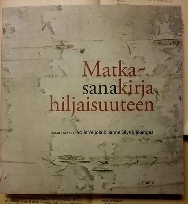Soile Veijola - Matkasanakirja hiljaisuuteen (nid.)