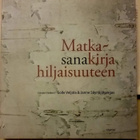Soile Veijola - Matkasanakirja hiljaisuuteen (nid.) - pikkukuva 1