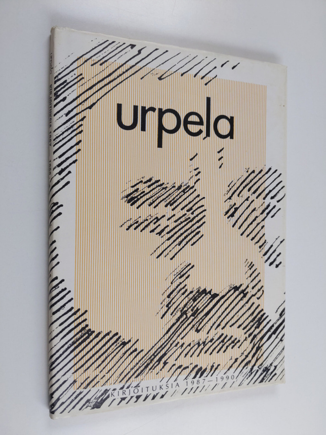 Seppo Urpela : Urpela : kirjoituksia vuosilta 1987-1990 P...