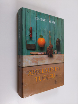 Joanne Harris : Appelsiinin tuoksu