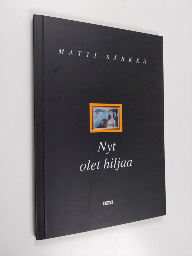 Matti Särkkä : Nyt olet hiljaa