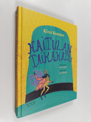 Hannu Hirvonen ym. : Haitulan taikahattu
