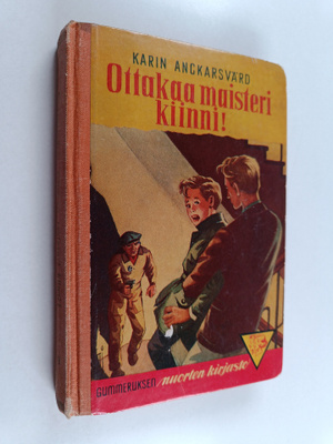 Karin Anckarsvärd : Ottakaa maisteri kiinni! : nuorisonro...