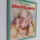 Julia Virtala : Jaksa vielä, lapseni : isoäidin päiväkirj... - pikkukuva 1