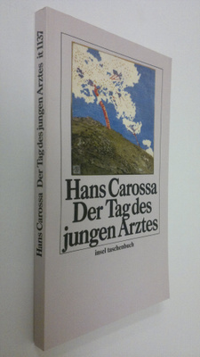 Hans Carossa : Der Tag des jungen Arztes