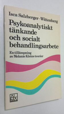 Isca Salzberger-Wittenberg : Psykoanalytiskt tänkande och...