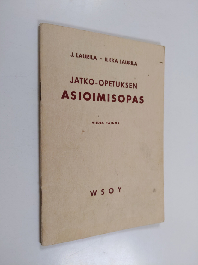Jaakko Laurila : Jatko-opetuksen asioimisopas
