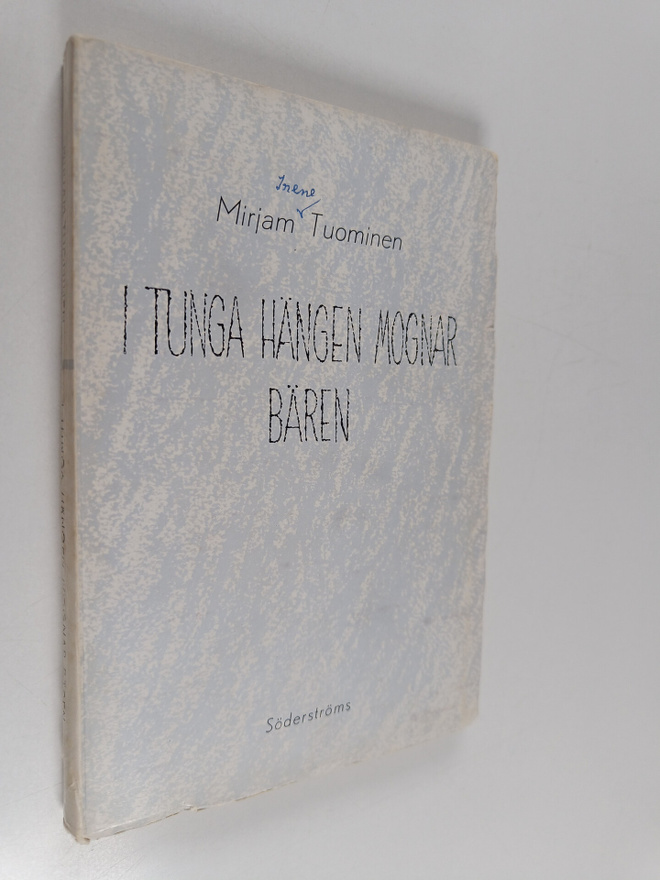 Mirjam Tuominen : I tunga hängen mognar bären