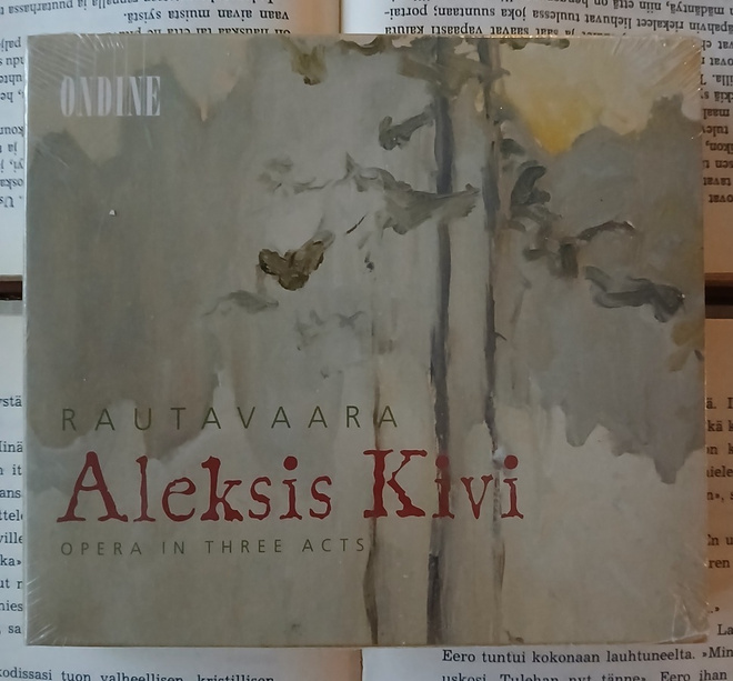 Einojuhani Rautavaara - Aleksis Kivi. Opera in Three Acts