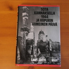 L.Jäntti:Sota Kannaksella  1944 ja Viipurin viimeinen päivä. - pikkukuva 1