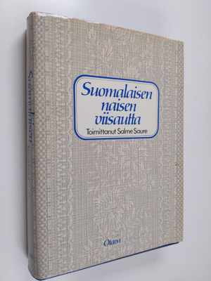 Salme (toim.) Saure : Suomalaisen naisen viisautta