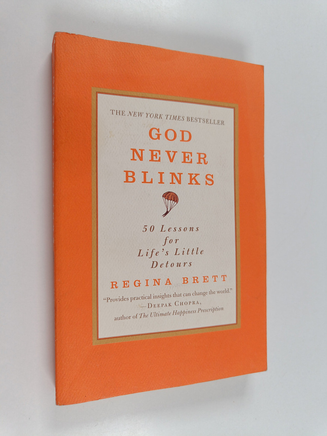 Regina Brett : God Never Blinks - 50 Lessons for Life's L...