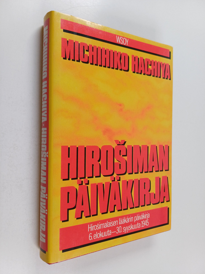Michihiko Hachiya : Hirosiman päiväkirja : Hirosimalaisen...