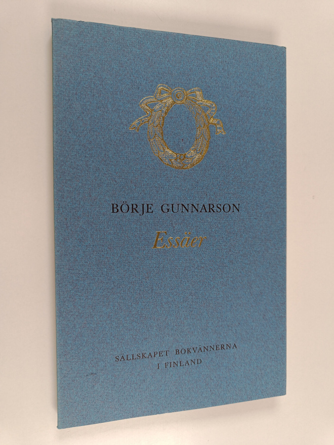Börje Gunnarson : Essäer 4 : Bokvänners bok
