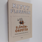 Kitty Flanagan : 488 elämänohjetta : oikeassa olemisen me... - pikkukuva 1