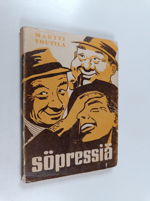 Martti Voutila : Söpressiä, kasku kiertää Savonmaata