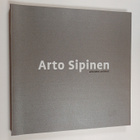 Arto Sipinen : Arto Sipinen : arkkitehti = Arto Sipinen :... - pikkukuva 1