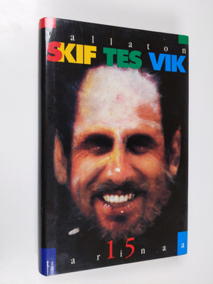 Joni Skiftesvik : Vallaton Skiftesvik : viisitoista tarinaa