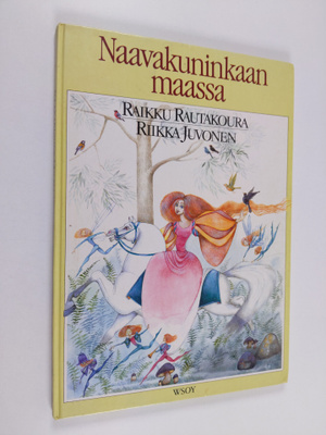 Raikku Rautakoura : Naavakuninkaan maassa