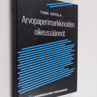 Tiina Astola : Arvopaperimarkkinoiden oikeussäännöt - pikkukuva 1