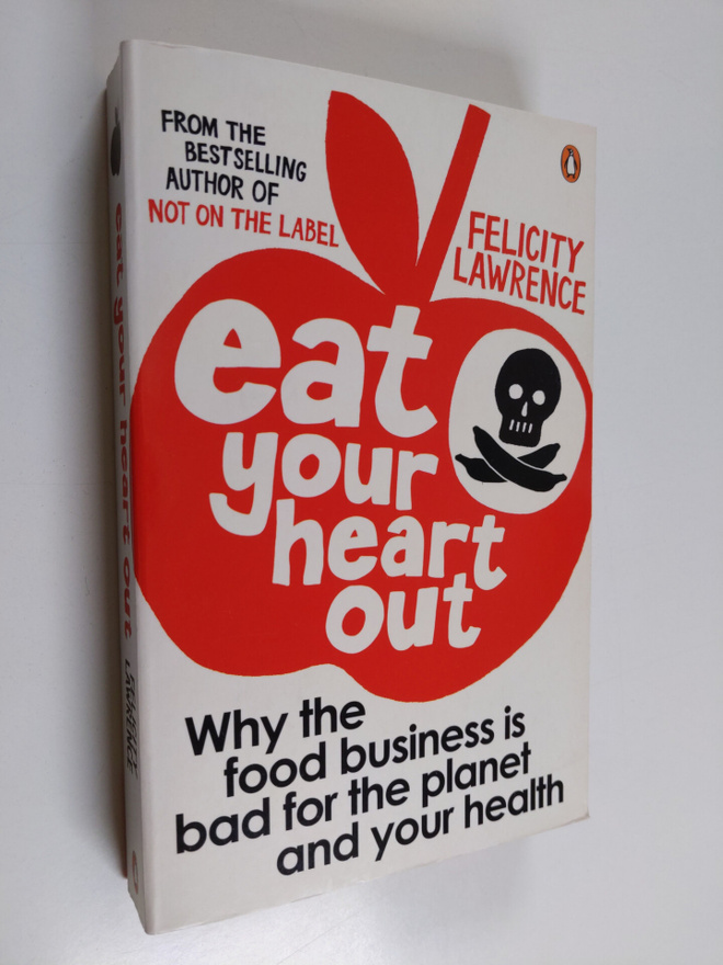 Felicity Lawrence : Eat your heart out : why the food bus...