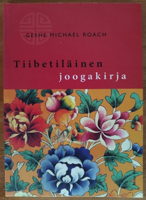 Geshe Michael Roach: Tiibetiläinen joogakirja