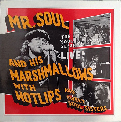 Mr Soul And His Marshmallows With Hotlips