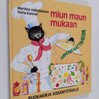 Mariitta Hämäläinen : Miun maun mukaan : ruokakirja kissa... - pikkukuva 1