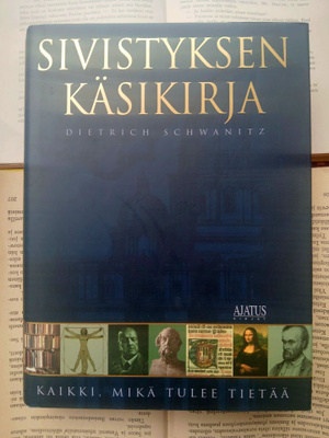 Dietrich Schwanitz - Sivistyksen käsikirja (sid.)