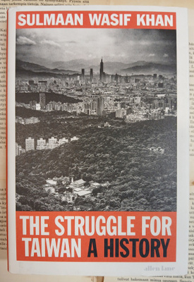 Sulmaan Wasif Khan - The Struggle for Taiwan (hardcover)
