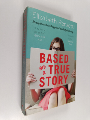 Elizabeth Renzetti : Based on a True Story