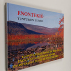 Tapio Huttunen : Enontekiö : tunturien lumoa = the magic ... - pikkukuva 1