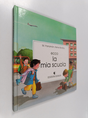 Jose Maria Parramon : Ecco : la mia scuola