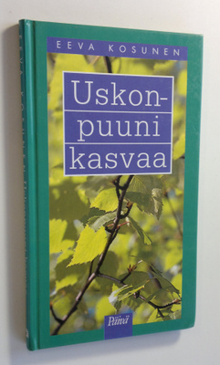 Eeva Kosunen : Uskonpuuni kasvaa