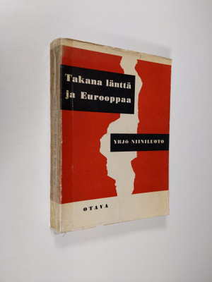 Yrjö Niiniluoto : Takana länttä ja Eurooppaa : rajankäynt...