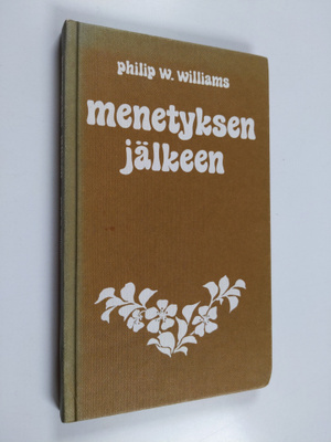 Philip W. Williams : Menetyksen jälkeen