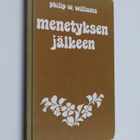 Philip W. Williams : Menetyksen jälkeen - pikkukuva 1