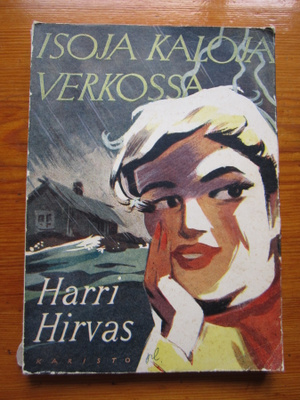 Isoja kaloja verkossa - Harri Hirvas