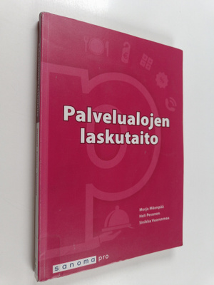 Merja Mäenpää ym. : Palvelualojen laskutaito