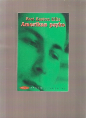Ellis, Bret Easton: Amerikan Psyko, Pikku-idis 1995, 3.p, K3