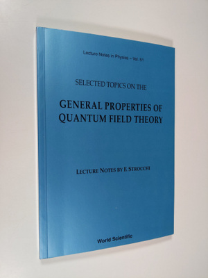 F. Strocchi : Selected Topics on the General Properties o...