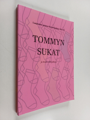Tommyn sukat : ja muita seksijuttuja : Laajasalon opiston...